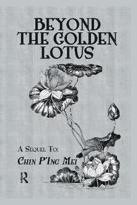 bokomslag Beyond The Golden Lotus