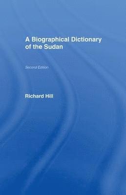 A Biographical Dictionary of the Sudan 1