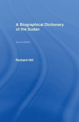 Richard Hill - Biographical Dictionary of the Sudan, Häftad