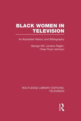 George H. Hill, Lorraine Raglin, Chas Floyd Johnson - Black Women in Television, Häftad