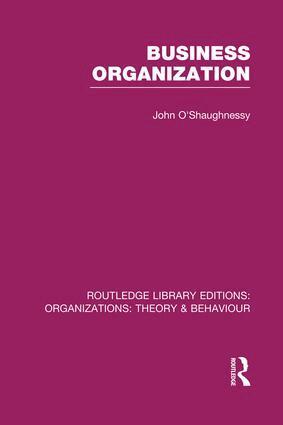John O'Shaughnessy - Business Organization (RLE: Organizations), Häftad