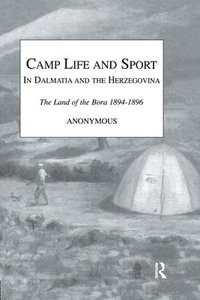 bokomslag Camp Life and Sport in Dalmatia and the Herzegovina