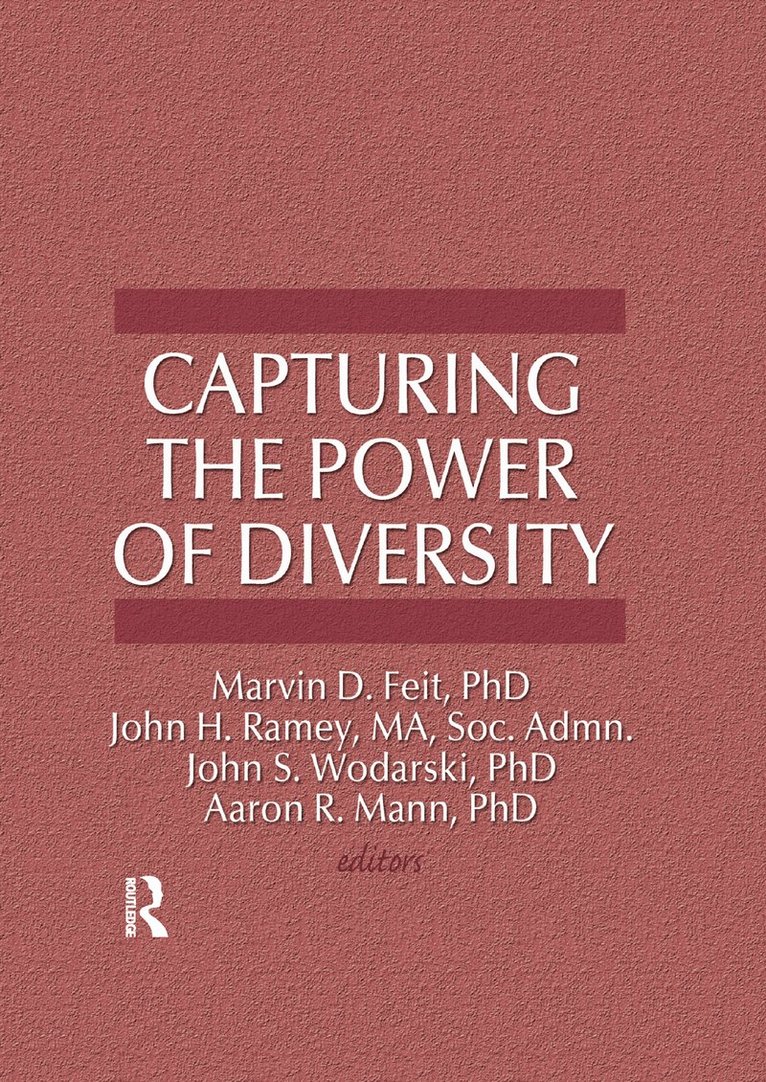 Marvin D Feit, John S Wodarski, John H Ramey, Aaron R Mann, USA) Feit, Marvin D (Norfolk State University, Marvin D. Feit, John S. Wodarski - Capturing the Power of Diversity, Häftad
