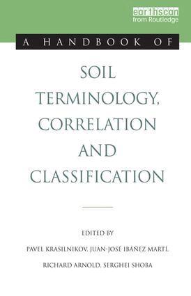 Pavel Krasilnikov, Juan-Jose Ibanez Marti, Richard Arnold, Serghei Shoba - Handbook of Soil Terminology, Correlation and Classification, Häftad