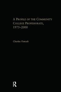 bokomslag A Profile of the Community College Professorate, 1975-2000
