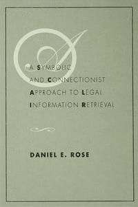bokomslag A Symbolic and Connectionist Approach To Legal Information Retrieval