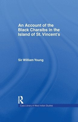Sir Williams Young, Williams Young - Account of the Black Charaibs in the Island of St Vincent's, Häftad