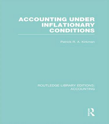 Patrick Kirkman - Accounting Under Inflationary Conditions (RLE Accounting), Häftad