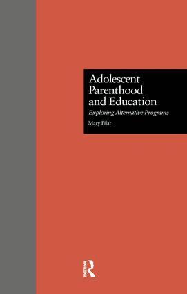 Mary Pilat - Adolescent Parenthood and Education, Häftad
