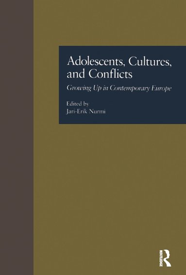 Jari-Erik Nurmi - Adolescents, Cultures, and Conflicts, Häftad