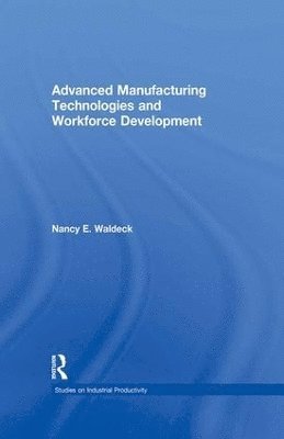 bokomslag Advanced Manufacturing Technologies and Workforce Development