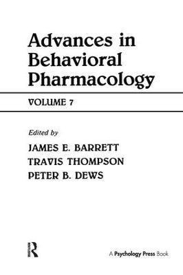 Travis Thompson, Peter B. Dews, James A. Barrett - Advances in Behavioral Pharmacology, Häftad