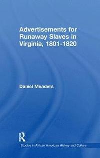 bokomslag Advertisements for Runaway Slaves in Virginia, 1801-1820