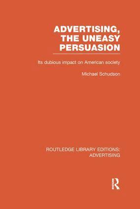 Michael Schudson - Advertising, The Uneasy Persuasion, Häftad