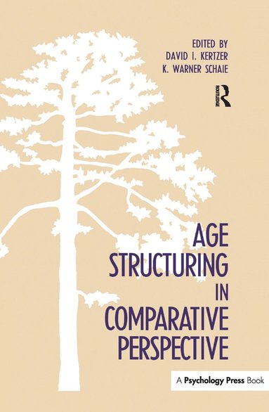 David I. Kertzer, K. Warner Schaie - Age Structuring in Comparative Perspective, Häftad