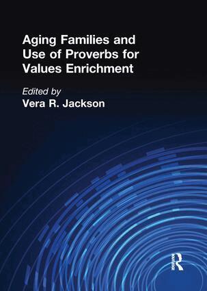 Vera R Jackson - Aging Families and Use of Proverbs for Values Enrichment, Häftad