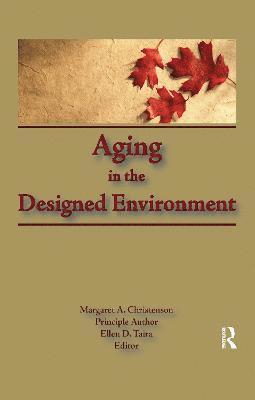 Aging in the Designed Environment 1