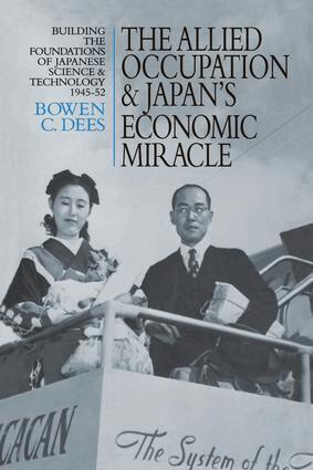 Bowen C. Dees - Allied Occupation and Japan's Economic Miracle, Häftad