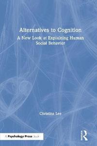 bokomslag Alternatives to Cognition