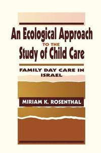 bokomslag Ecological Approach To the Study of Child Care