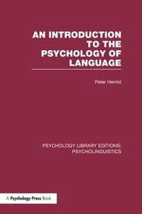 bokomslag An Introduction to the Psychology of Language (PLE: Psycholinguistics)
