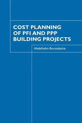 Abdelhalim Boussabaine, UK) Boussabaine, Abdelhalim (University of Liverpool - Cost Planning of PFI and PPP Building Projects, Häftad