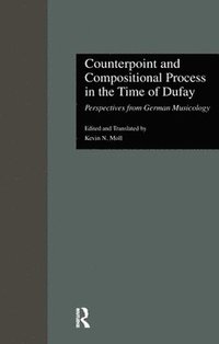 bokomslag Counterpoint and Compositional Process in the Time of Dufay
