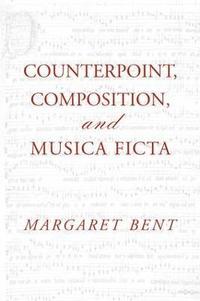 bokomslag Counterpoint, Composition and Musica Ficta