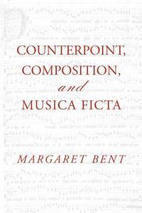 bokomslag Counterpoint, Composition and Musica Ficta