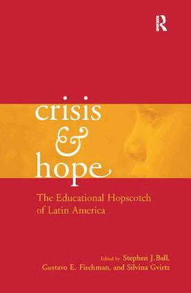 Gustavo Fischman, Stephen Ball, Silvina Gvirtz - Crisis and Hope, Häftad