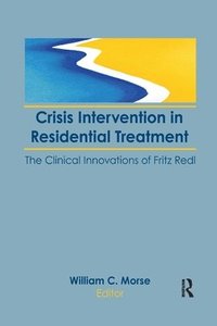 bokomslag Crisis Intervention in Residential Treatment