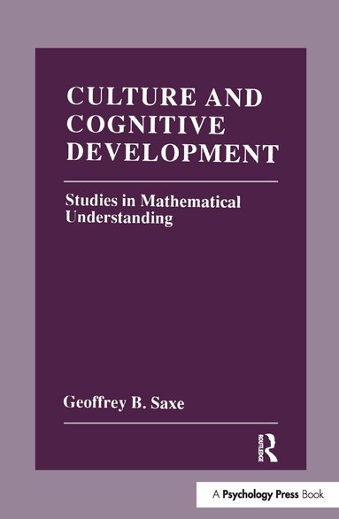 Geoffrey B. Saxe - Culture and Cognitive Development, Häftad