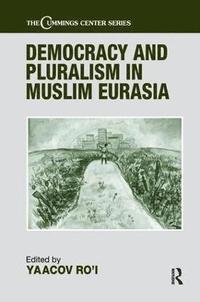 bokomslag Democracy and Pluralism in Muslim Eurasia