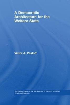 A Democratic Architecture for the Welfare State 1