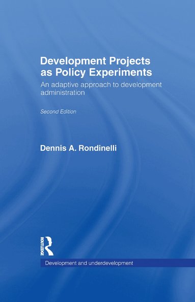 Dennis A. Rondinelli - Development Projects as Policy Experiments, Häftad