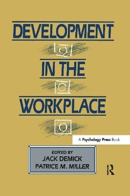 Jack Demick, Patrice M. Miller - Development in the Workplace, Häftad