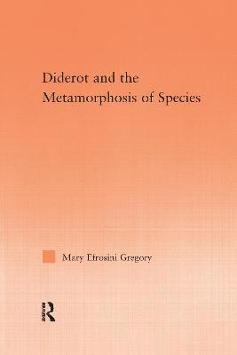 Diderot and the Metamorphosis of Species 1