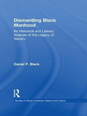 Dismantling Black Manhood 1