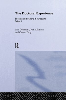 Sara Delamont, Paul Atkinson, Odette Parry, Paul (Cardiff University) Atkinson - Doctoral Experience, Häftad