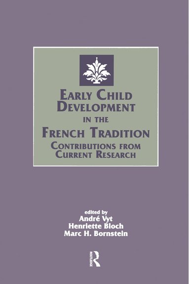 bokomslag Early Child Development in the French Tradition