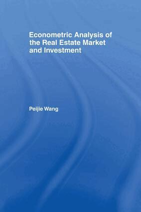 Peijie Wang - Econometric Analysis of the Real Estate Market and Investment, Häftad