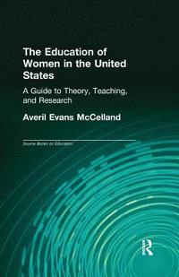 bokomslag The Education of Women in the United States