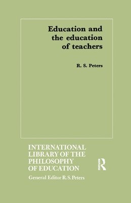 Education and the Education of Teachers 1