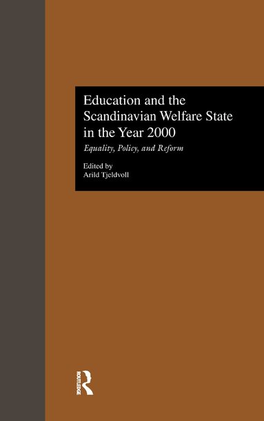 Arild Tjeldvoll - Education and the Scandinavian Welfare State in the Year 2000, Häftad