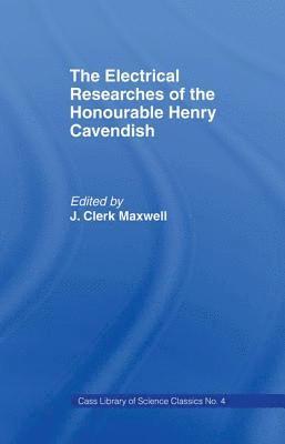 bokomslag Electrical Researches of the Honorable Henry Cavendish