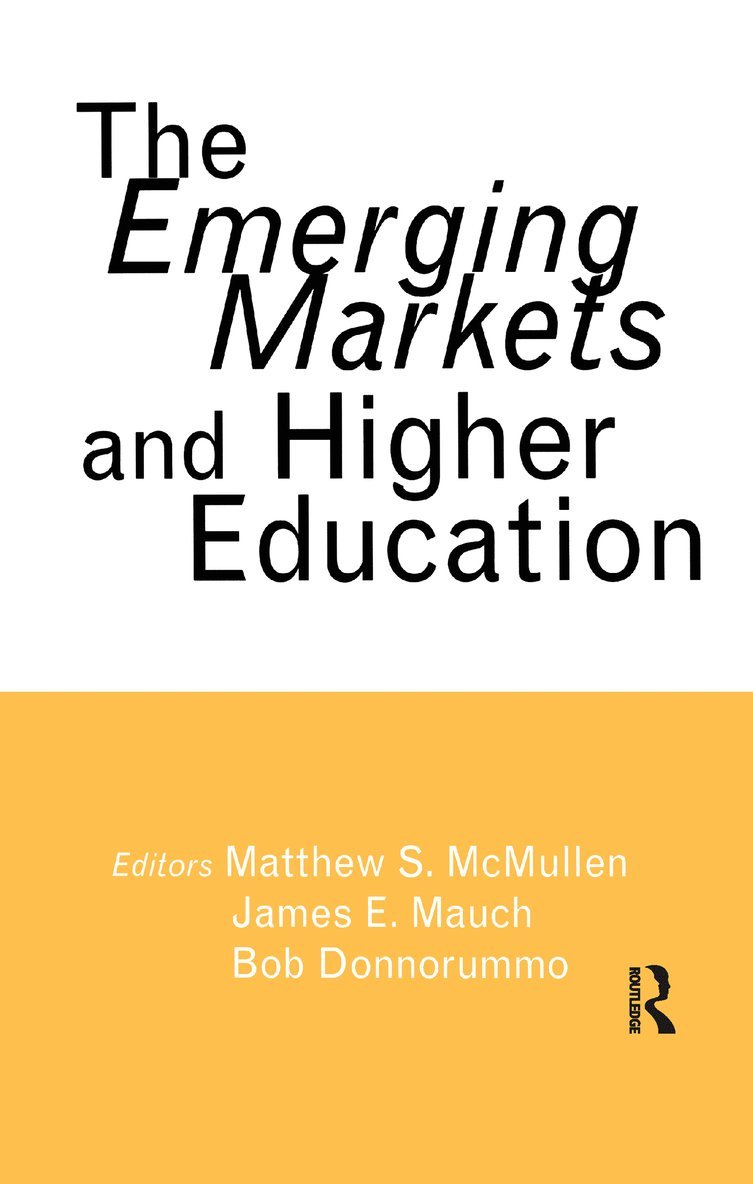 Matthew S. McMullen, James E. Mauch, Bob Donnorummo - Emerging Markets and Higher Education, Häftad