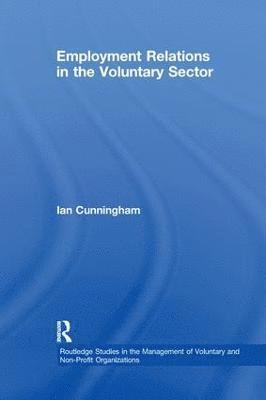 Ian Cunningham, UK.) Cunningham, Ian (University of Strathclyde - Employment Relations in the Voluntary Sector, Häftad