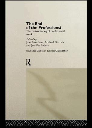 Jane Broadbent, Michael Dietrich, Jennifer Roberts - End of the Professions?, Häftad