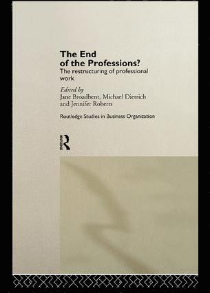 Jane Broadbent, Michael Dietrich, Jennifer Roberts - End of the Professions?, Häftad