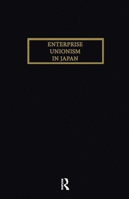 Enterprise Unionism In Japan 1